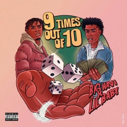 Big Havi Ft. Lil Baby - 9 Times Out Of 10